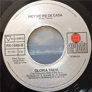 Gloria Trevi - Hoy Me Ire De Casa FLAC