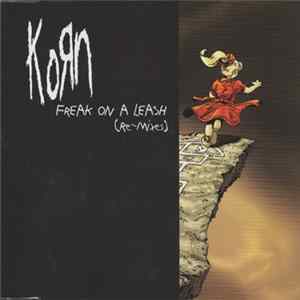Korn - Freak On A Leash (Re-Mixes) FLAC