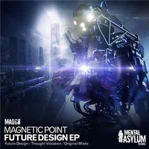 Magnetic Point - Future Design EP FLAC