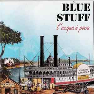 Blue Stuff - L'Acqua È Poca FLAC