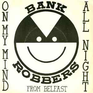 Bank Robbers - On My Mind FLAC