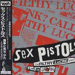 Sex Pistols - Filthy Lucre Tour Live In Japan FLAC