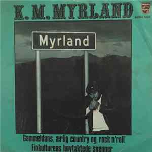 K.M. Myrland - Gammeldans, Ærlig Country Og Rock'N'Roll FLAC