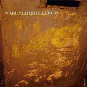 Various - Karl Schmidt Verlag: Was Du Nicht Wissen Wolltest... FLAC