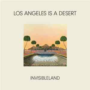 invisibleland - Los Angeles is a Desert FLAC