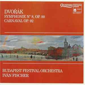 Dvořák : Budapest Festival Orchestra, Iván Fischer - Symphonie N° 8, Op. 88 - Carnaval Op. 92 FLAC