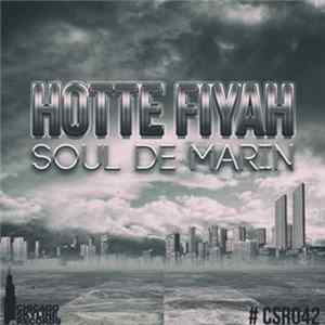 Soul De Marin - Hotte Fiyah FLAC