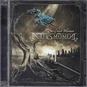 In This Moment - A Star-Crossed Wasteland FLAC
