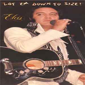 Elvis Presley - "Cut 'Em Down To Size!" FLAC