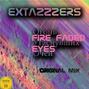 Extazzzers - Fire Faded Eyes FLAC