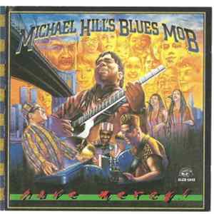 Michael Hill's Blues Mob - Have Mercy! FLAC