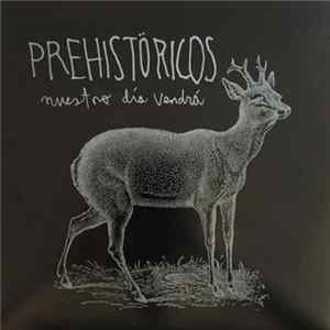 Prehistöricos - Nuestro día vendrá FLAC
