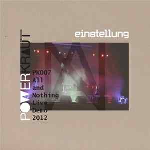 Einstellung - All Or Nothing (Live Demo 2012) FLAC