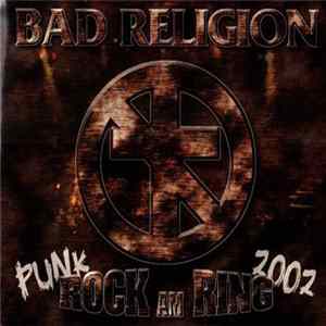 Bad Religion - Punk Rock Am Ring 2002 FLAC
