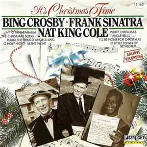 Bing Crosby, Frank Sinatra, Nat King Cole - It's Christmas Time FLAC