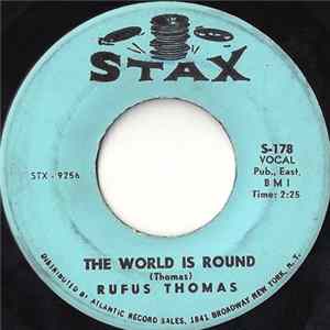 Rufus Thomas - The World Is Round / Chicken Scratch FLAC