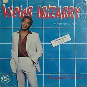 Victor Irizarry Y Su Orquesta - Y Seguira Con Eso...? FLAC