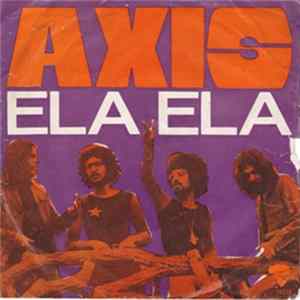 Axis - Ela Ela / Living In FLAC