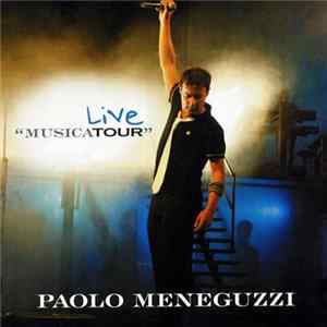 Paolo Meneguzzi - Live "Musica Tour" FLAC