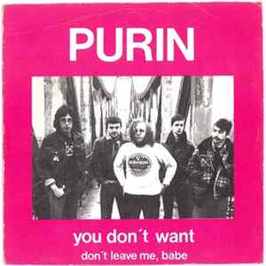 Purin - You Don't Want / Don't Leave Me Babe FLAC