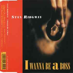Stan Ridgway - I Wanna Be A Boss FLAC