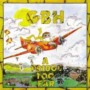 GBH - A Fridge Too Far FLAC