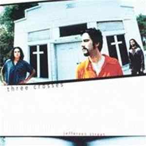 Three Crosses - Jefferson Street FLAC