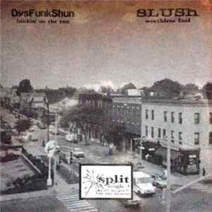 Slush , Dysfunkshun - Split Single 3 FLAC