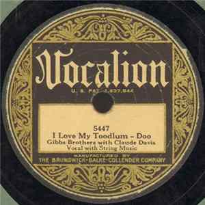 Gibbs Brothers With Claude Davis - I Love My Toodlum - Doo / I Wandered Away From Home FLAC