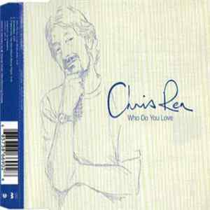 Chris Rea - Who Do You Love FLAC