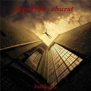 Ivan1984 & Churst - Falling E.P. FLAC