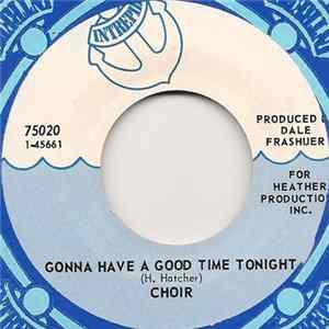 Choir - Gonna Have A Good Time Tonight / So Much Love FLAC