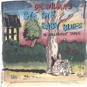 Wilma's - Bye Bye Baby Blues -De Vollenhof Tapes FLAC