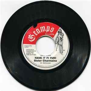 Sister Charmaine - Have It Fi Yuh! FLAC