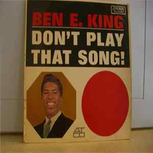 Ben E. King - Don't Play That Song! FLAC