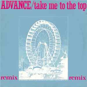 Advance - Take Me To The Top (Remix) FLAC