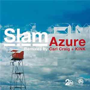 Slam - Azure Remixes (Carl Craig + KiNK) FLAC