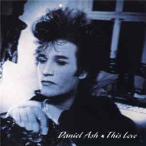 Daniel Ash - This Love FLAC