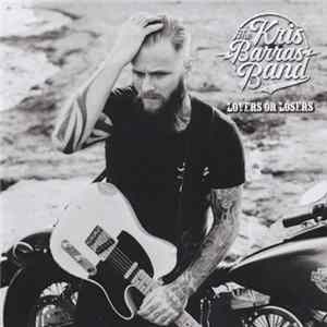 The Kris Barras Band - Lovers Or Losers FLAC