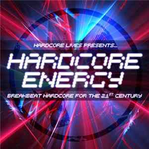 Various - Hardcore Lives Presents... Hardcore Energy FLAC