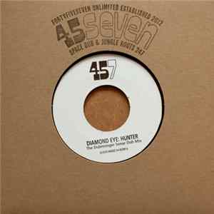 Diamond Eye - Hunter / The Approach - Dubmonger & LXC Remixes (45Seven Repress) FLAC