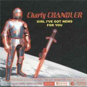 Charly Chandler - Girl I've Got News For You FLAC