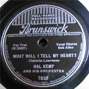 Hal Kemp And His Orchestra - What Will I Tell My Heart? / Sweet Is The Word For You FLAC