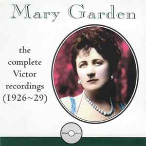 Mary Garden - The Complete Victor Recordings (1926~29) FLAC