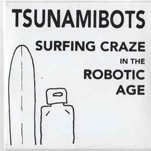 The Tsunamibots - Surfing Craze In The Robotic Age FLAC