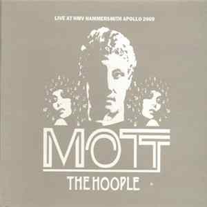 Mott The Hoople - Live at HMV Hammersmith Apollo 2009 FLAC