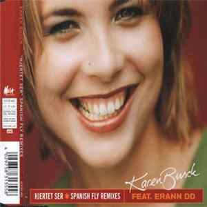 Karen Busck Feat. Erann DD - Hjertet Ser (Spanish Fly Remixes) FLAC