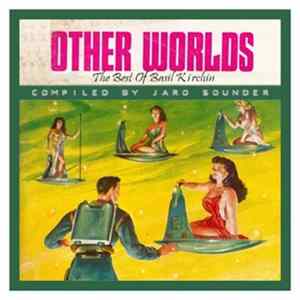 Jaro Sounder - Other Worlds - The Best Of Basil Kirchin FLAC
