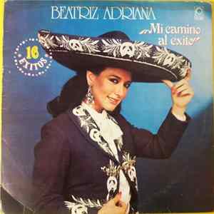 Beatriz Adriana - Mi Camino Al Exito FLAC
