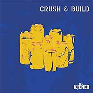 Mrs.Wiener - Crush & Build FLAC